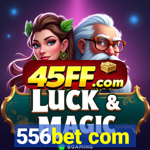 556bet com